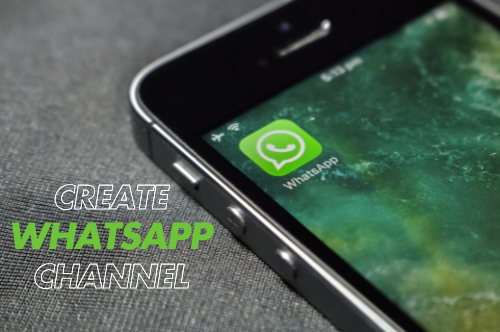 How to create a WhatsApp channel